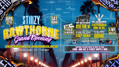 STIIIZY Hawthorne Grand Opening