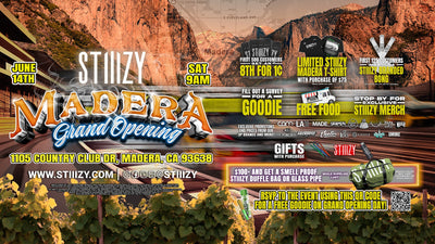 STIIIZY Madera Grand Opening